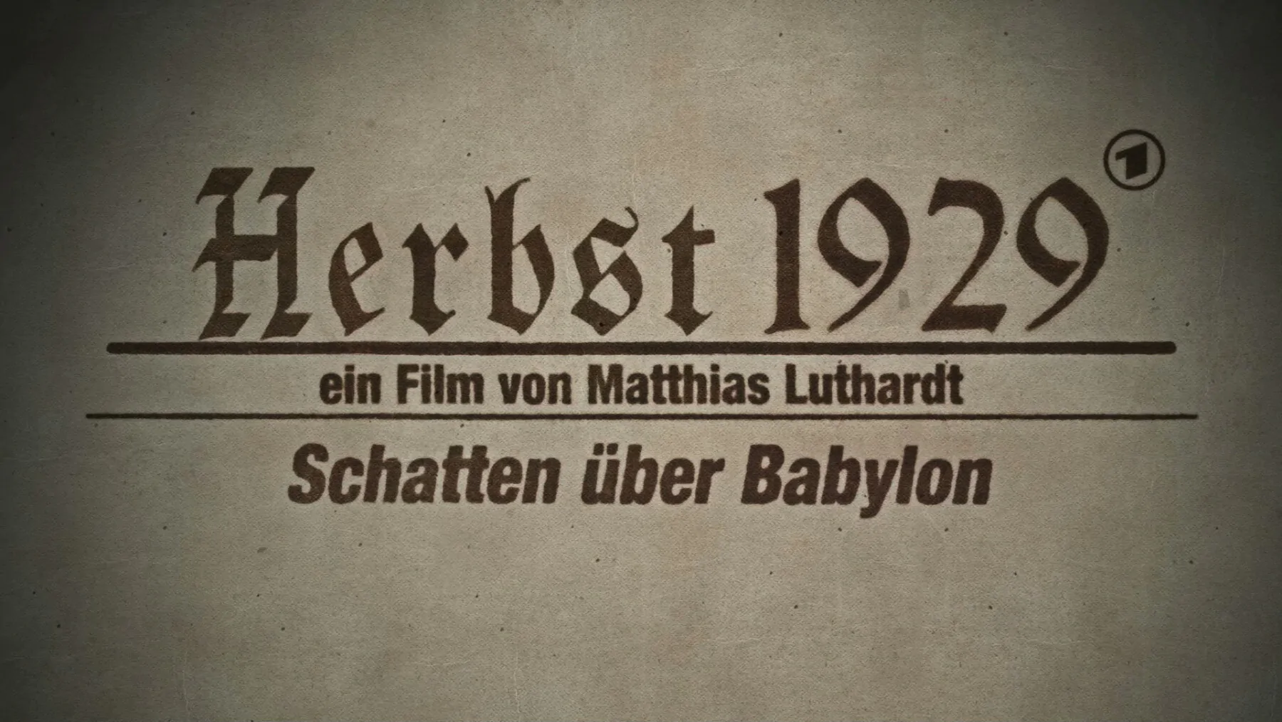 Herbst 1929 – Schatten über Babylon
